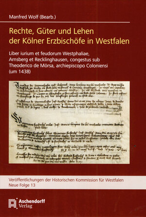 Buchcover Rechte, Güter und Lehen der Kölner Erzbischöfe in Westfalen  | EAN 9783402151143 | ISBN 3-402-15114-6 | ISBN 978-3-402-15114-3