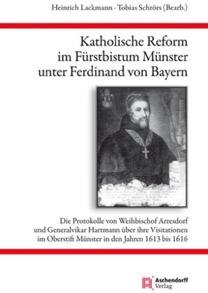 Buchcover Katholische Reform im Fürstbistum Münster unter Ferdinand von Bayern | Heinrich Lackmann | EAN 9783402154953 | ISBN 3-402-15495-1 | ISBN 978-3-402-15495-3