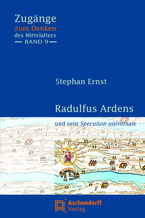 Buchcover Radulfus Ardens und sein Speculum universale | Stephan Ernst | EAN 9783402156803 | ISBN 3-402-15680-6 | ISBN 978-3-402-15680-3