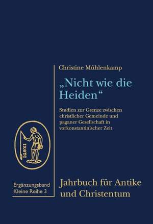 Buchcover "Nicht wie die Heiden". | Christine Mühlenkamp | EAN 9783402193235 | ISBN 3-402-19323-X | ISBN 978-3-402-19323-5