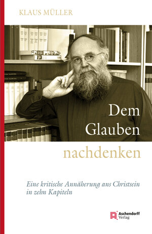 Buchcover Dem Glauben nachdenken | Klaus Müller | EAN 9783402194485 | ISBN 3-402-19448-1 | ISBN 978-3-402-19448-5