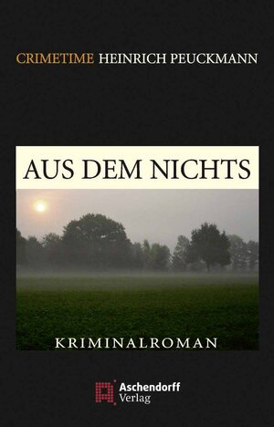 Buchcover Aus dem Nichts | Heinrich Peuckmann | EAN 9783402196663 | ISBN 3-402-19666-2 | ISBN 978-3-402-19666-3