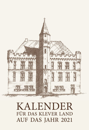 Buchcover Kalender für das Klever Land 2021  | EAN 9783402224366 | ISBN 3-402-22436-4 | ISBN 978-3-402-22436-6