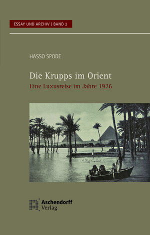 Buchcover Die Krupps im Orient | Hasso Spode | EAN 9783402224793 | ISBN 3-402-22479-8 | ISBN 978-3-402-22479-3