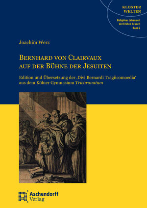 Buchcover Bernhard von Clairvaux auf der Bühne der Jesuiten  | EAN 9783402230244 | ISBN 3-402-23024-0 | ISBN 978-3-402-23024-4