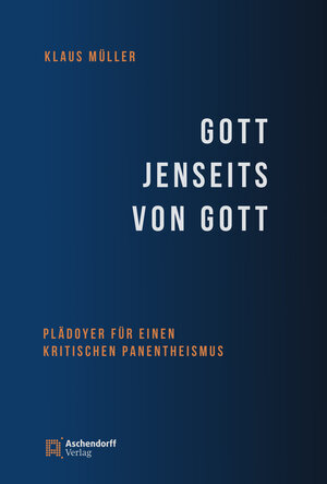 Buchcover Gott jenseits von Gott | Klaus Müller | EAN 9783402247037 | ISBN 3-402-24703-8 | ISBN 978-3-402-24703-7