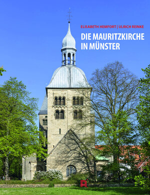 Buchcover Die Mauritzkirche in Münster | Ulrich Reinke | EAN 9783402247075 | ISBN 3-402-24707-0 | ISBN 978-3-402-24707-5