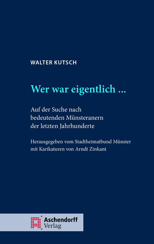Buchcover Walter Kutsch: Wer war eigentlich ... | Walter Kutsch | EAN 9783402247112 | ISBN 3-402-24711-9 | ISBN 978-3-402-24711-2