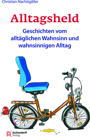Buchcover Alltagsheld | Christian Nachtigäller | EAN 9783402247167 | ISBN 3-402-24716-X | ISBN 978-3-402-24716-7