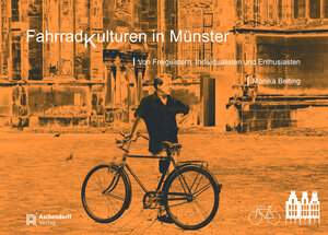 Buchcover Fahrradkulturen in Münster | Monika Belting | EAN 9783402247457 | ISBN 3-402-24745-3 | ISBN 978-3-402-24745-7