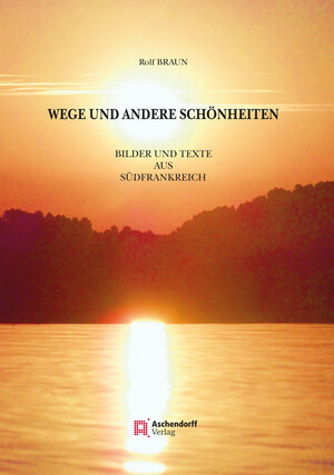 Buchcover Wege und andere Schönheiten | Rolf Braun | EAN 9783402247464 | ISBN 3-402-24746-1 | ISBN 978-3-402-24746-4