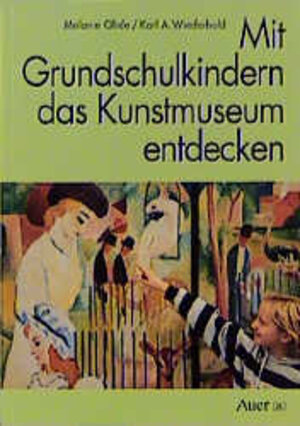 Mit Grundschulkindern das Kunstmuseum entdecken. (Lernmaterialien)