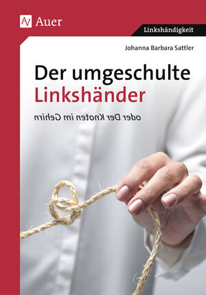 Buchcover Der umgeschulte Linkshänder | Johanna Barbara Sattler | EAN 9783403026457 | ISBN 3-403-02645-0 | ISBN 978-3-403-02645-7
