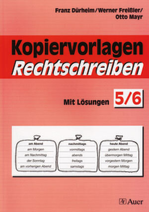 Buchcover Kopiervorlagen Rechtschreiben, Klasse 5/6 | Franz Dürheim | EAN 9783403030157 | ISBN 3-403-03015-6 | ISBN 978-3-403-03015-7