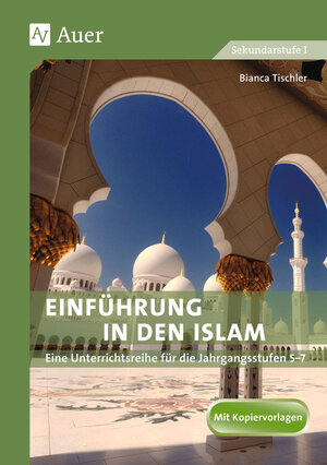 Buchcover Einführung in den Islam | Bianca Tischler | EAN 9783403037422 | ISBN 3-403-03742-8 | ISBN 978-3-403-03742-2