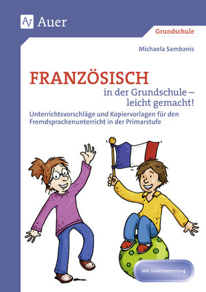 Buchcover Französisch in der Grundschule - leicht gemacht! | Michaela Sambanis | EAN 9783403038955 | ISBN 3-403-03895-5 | ISBN 978-3-403-03895-5