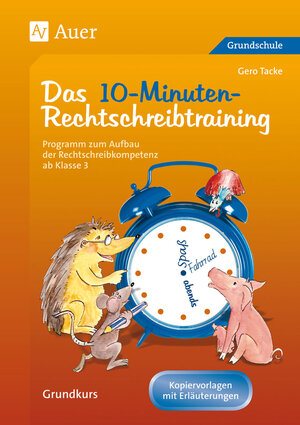 Buchcover 10-Minuten-Rechtschreibtraining für den Unterricht | Gero Tacke | EAN 9783403040170 | ISBN 3-403-04017-8 | ISBN 978-3-403-04017-0