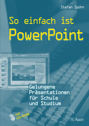 Buchcover So einfach ist PowerPoint | Stefan Spohn | EAN 9783403040217 | ISBN 3-403-04021-6 | ISBN 978-3-403-04021-7