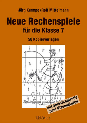 Buchcover Neue Rechenspiele für die Klasse 7 | Jörg Krampe | EAN 9783403044376 | ISBN 3-403-04437-8 | ISBN 978-3-403-04437-6