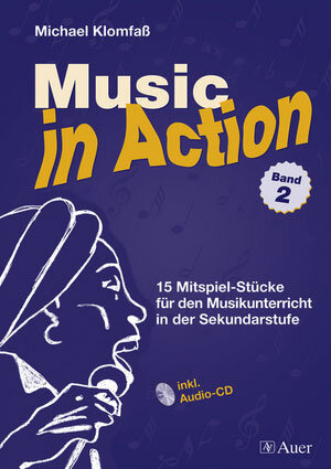 Buchcover Music in Action, Band 2 | Michael Klomfaß | EAN 9783403047186 | ISBN 3-403-04718-0 | ISBN 978-3-403-04718-6