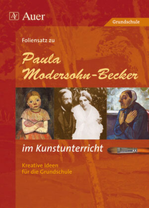 Buchcover Foliensatz zu Paula Modersohn-Becker im Kunstunterricht | Jutta Ströter-Bender | EAN 9783403048398 | ISBN 3-403-04839-X | ISBN 978-3-403-04839-8