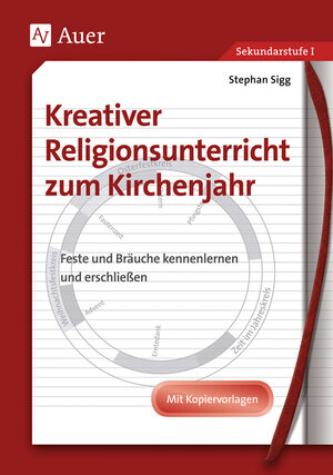 Buchcover Kreativer Religionsunterricht zum Kirchenjahr | Stephan Sigg | EAN 9783403049210 | ISBN 3-403-04921-3 | ISBN 978-3-403-04921-0