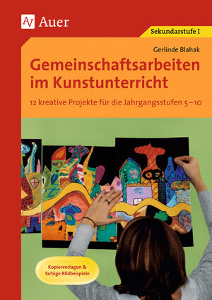 Buchcover Gemeinschaftsarbeiten im Kunstunterricht | Gerlinde Blahak | EAN 9783403062158 | ISBN 3-403-06215-5 | ISBN 978-3-403-06215-8