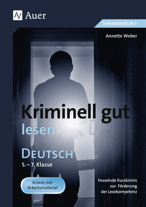 Buchcover Kriminell gut lesen, Klasse 5-7 | Annette Weber | EAN 9783403064435 | ISBN 3-403-06443-3 | ISBN 978-3-403-06443-5