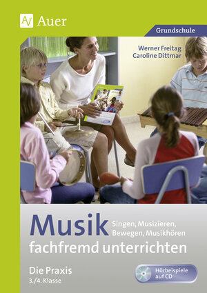 Buchcover Musik fachfremd unterrichten - Die Praxis 3/4 | Werner Freitag | EAN 9783403064534 | ISBN 3-403-06453-0 | ISBN 978-3-403-06453-4