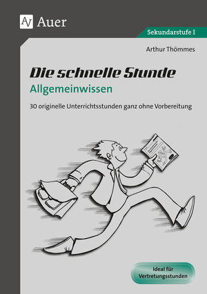 Buchcover Die schnelle Stunde Allgemeinwissen | Arthur Thömmes | EAN 9783403064565 | ISBN 3-403-06456-5 | ISBN 978-3-403-06456-5