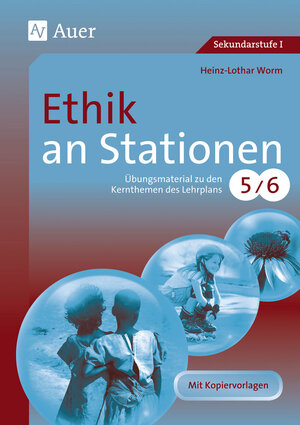 Buchcover Ethik an Stationen 5-6 | Heinz-Lothar Worm | EAN 9783403065166 | ISBN 3-403-06516-2 | ISBN 978-3-403-06516-6