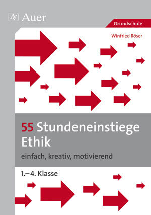 Buchcover 55 Stundeneinstiege Ethik | Winfried Röser | EAN 9783403067047 | ISBN 3-403-06704-1 | ISBN 978-3-403-06704-7