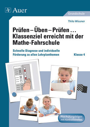 Buchcover Prüfen - Üben - Prüfen Klassenziel erreicht mit der Mathe-Fahrschule | Thilo Wissner | EAN 9783403067535 | ISBN 3-403-06753-X | ISBN 978-3-403-06753-5