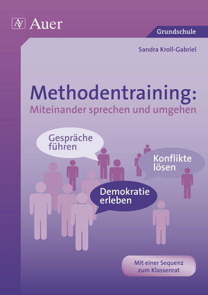 Buchcover Methodentraining: Miteinander sprechen und umgehen | Sandra Kroll-Gabriel | EAN 9783403069225 | ISBN 3-403-06922-2 | ISBN 978-3-403-06922-5