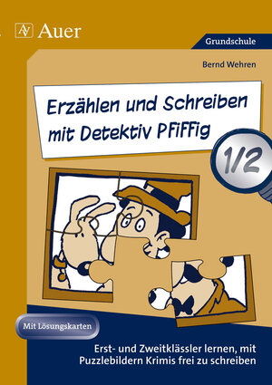 Buchcover Erzählen und Schreiben mit Detektiv Pfiffig 1/2 | Bernd Wehren | EAN 9783403069232 | ISBN 3-403-06923-0 | ISBN 978-3-403-06923-2