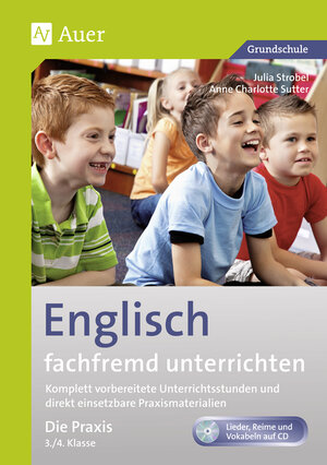 Buchcover Englisch fachfremd unterrichten - Die Praxis 3/4 | Anne Charlotte Sutter | EAN 9783403069782 | ISBN 3-403-06978-8 | ISBN 978-3-403-06978-2