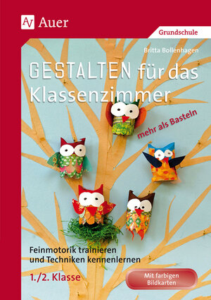 Buchcover Gestalten Klassenzimmer - mehr als Basteln 1/2 | Britta Bollenhagen | EAN 9783403069904 | ISBN 3-403-06990-7 | ISBN 978-3-403-06990-4