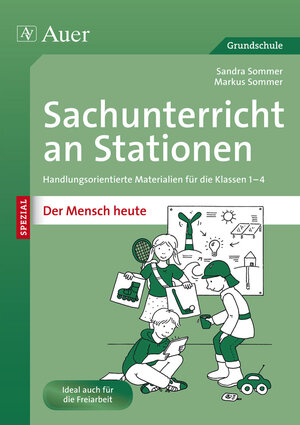 Buchcover Sachunterricht an Stationen Spezial Mensch heute | Sandra Sommer | EAN 9783403070153 | ISBN 3-403-07015-8 | ISBN 978-3-403-07015-3