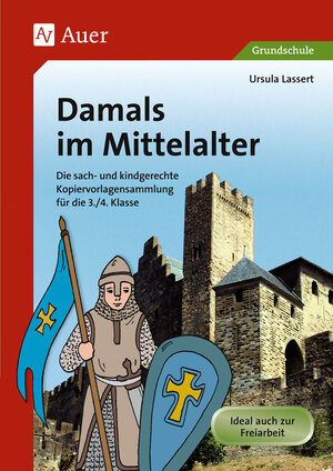 Buchcover Damals im Mittelalter | Ursula Lassert | EAN 9783403070238 | ISBN 3-403-07023-9 | ISBN 978-3-403-07023-8