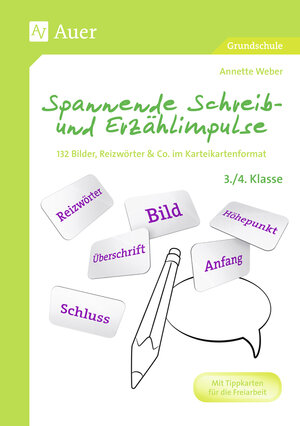 Buchcover Spannende Schreib- und Erzählimpulse 3/4 | Annette Weber | EAN 9783403071150 | ISBN 3-403-07115-4 | ISBN 978-3-403-07115-0