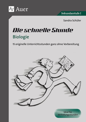 Buchcover Die schnelle Stunde Biologie | Sandra Kenk Schüler | EAN 9783403071693 | ISBN 3-403-07169-3 | ISBN 978-3-403-07169-3