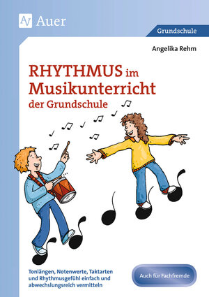 Buchcover Rhythmus im Musikunterricht der Grundschule | Angelika Rehm | EAN 9783403074472 | ISBN 3-403-07447-1 | ISBN 978-3-403-07447-2