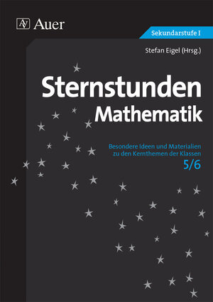 Buchcover Sternstunden Mathematik Klasse 5/6 | Stefan Eigel | EAN 9783403074939 | ISBN 3-403-07493-5 | ISBN 978-3-403-07493-9