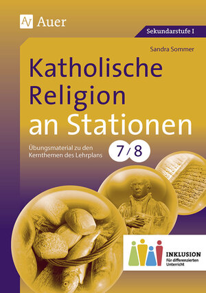 Buchcover Katholische Religion an Stationen 7-8 Inklusion | Sandra Sommer | EAN 9783403076308 | ISBN 3-403-07630-X | ISBN 978-3-403-07630-8