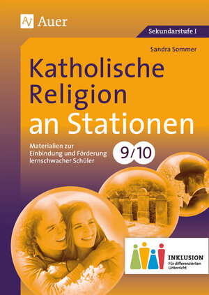 Buchcover Katholische Religion an Stationen 9-10 Inklusion | Sandra Sommer | EAN 9783403076339 | ISBN 3-403-07633-4 | ISBN 978-3-403-07633-9