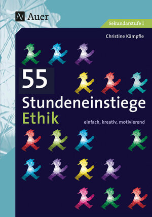 Buchcover 55 Stundeneinstiege Ethik | Christine Kämpfle | EAN 9783403076414 | ISBN 3-403-07641-5 | ISBN 978-3-403-07641-4