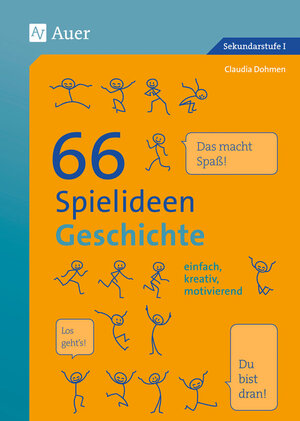 Buchcover 66 Spielideen Geschichte | Claudia Dohmen | EAN 9783403076438 | ISBN 3-403-07643-1 | ISBN 978-3-403-07643-8