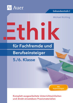 Buchcover Ethik für Berufseinsteiger und Fachfremde 5-6 | Michael Richling | EAN 9783403076582 | ISBN 3-403-07658-X | ISBN 978-3-403-07658-2
