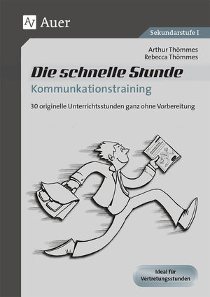 Buchcover Die schnelle Stunde Kommunikationstraining | Arthur Thömmes | EAN 9783403076643 | ISBN 3-403-07664-4 | ISBN 978-3-403-07664-3