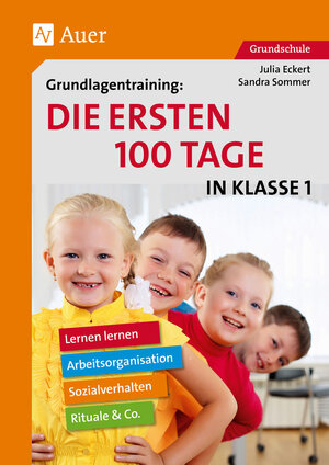 Buchcover Grundlagentraining: Die ersten 100 Tage in Kl. 1 | Sandra Sommer | EAN 9783403076889 | ISBN 3-403-07688-1 | ISBN 978-3-403-07688-9